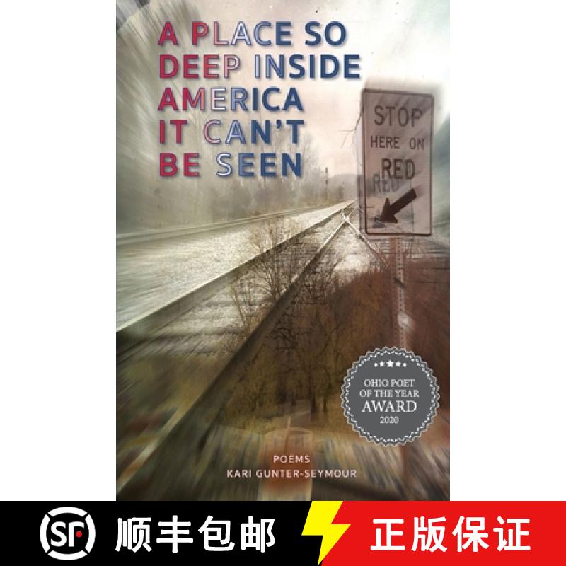 【2-3周达】A Place So Deep Inside America It Can't Be Seen: Poems [9781732940680]