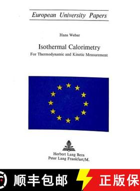 预订 Isothermal Calorimetry: For Thermodynamic and Kinetic Measurement [9783261010575]