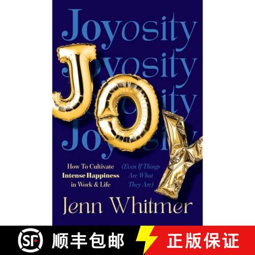 【3-4周达】精装 Joyosity: How to Cultivate Intense Happiness in Work & Life (Even If Things Are What ... [9781646872855]