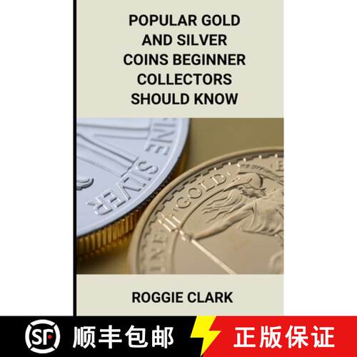 【3-4周达】Popular Gold and Silver Coins Beginner Collectors Should Know: Identification Guide With P... [9798348327118]