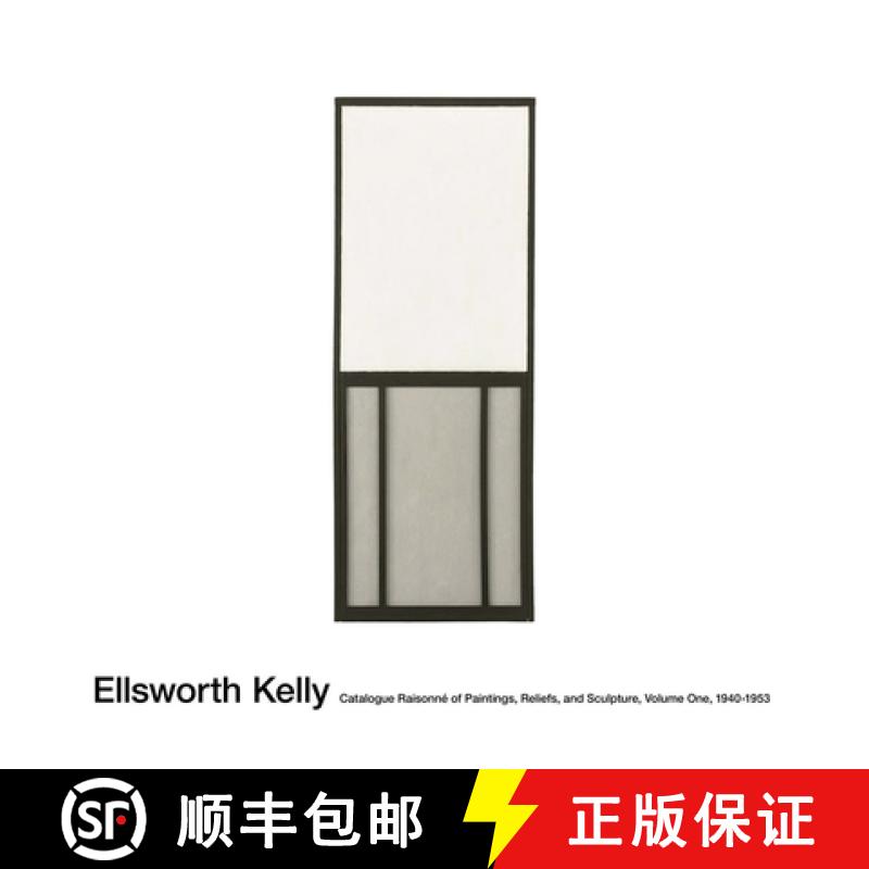 【3-4周达】Ellsworth Kelly: Catalogue Raisonne of Paintings and Sculpture: Vol. 1, 1940 - 1953 - Ells... [9782851171900]