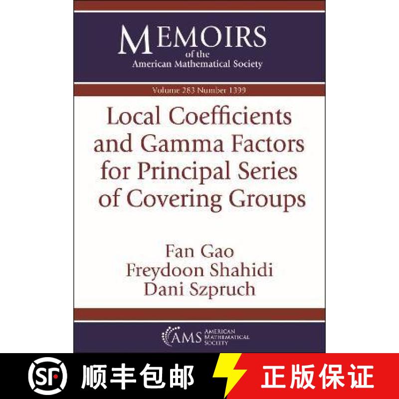 【3-4周达】Local Coefficients and Gamma Factors for Principal Series of Covering Groups [9781470456818]