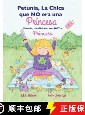 【3-4周达】Petunia, La Chica que NO era una Princesa / Petunia, the Girl who was NOT a Princess (Xist... [9781623957650]