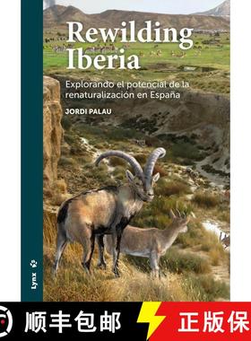 【3-4周达】Rewilding Iberia: Explorando el Potencial de la Renaturalización en España [Rewilding Ib... [9788416728251]
