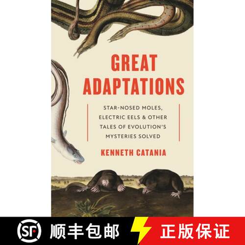 【3-4周达】精装 Great Adaptations – Star–Nosed Moles, Electric Eels, and Other Tales of Evolution′... [9780691195254]