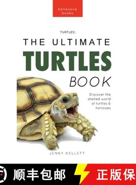 预订 Turtles The Ultimate Turtles Book: Discover the Shelled World of Turtles & Tortoises [9786192641702]