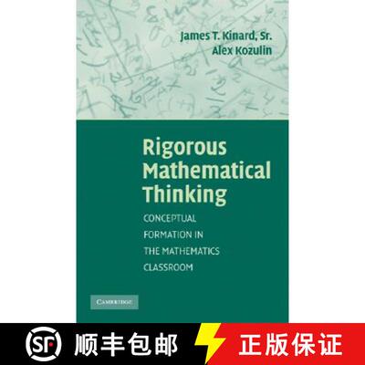 预订 Rigorous Mathematical Thinking: Conceptual Formation in the Mathematics Classroom [9780521700269]