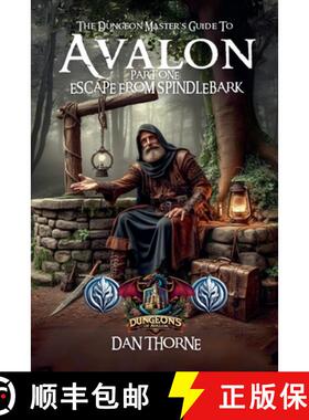 预订 The Dungeon-Master's Guide to Avalon Part One: Escape from Spindlebark [9798230235736]