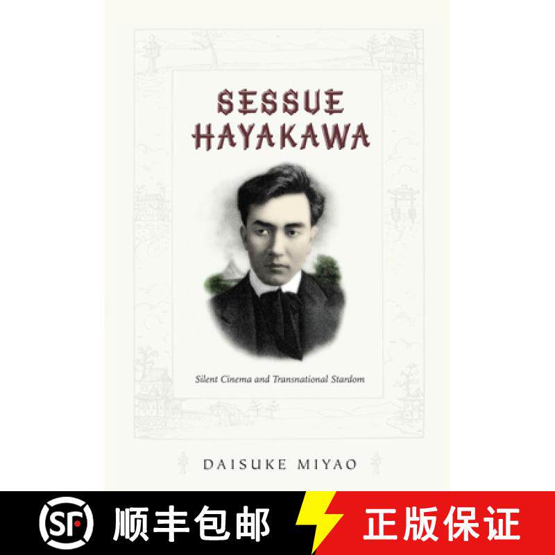 【3-4周达】Sessue Hayakawa – Silent Cinema and Transnational Stardom [9780822339694]