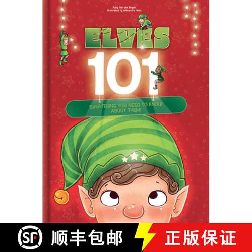 预订 精装 Elves 101: Everything You Need to Know about Elves Funny Christmas Picture Book for Kids Ag... [9782898025983]