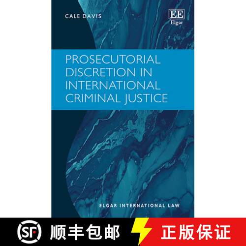 【3-4周达】精装 Prosecutorial Discretion in International Criminal Justice [9781035347155]