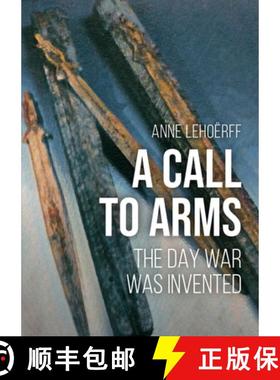 【3-4周达】A Call to Arms: The Day War Was Invented [9789464261042]