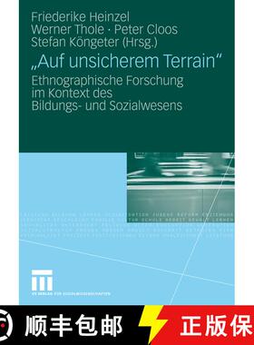 【3-4周达】Auf unsicherem Terrain : Ethnographische Forschung im Kontext des Bildungs- und Sozialwesens [9783531154473]
