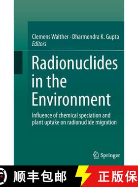 【3-4周达】Radionuclides in the Environment : Influence of chemical speciation and plant uptake on ra... [9783319368306]