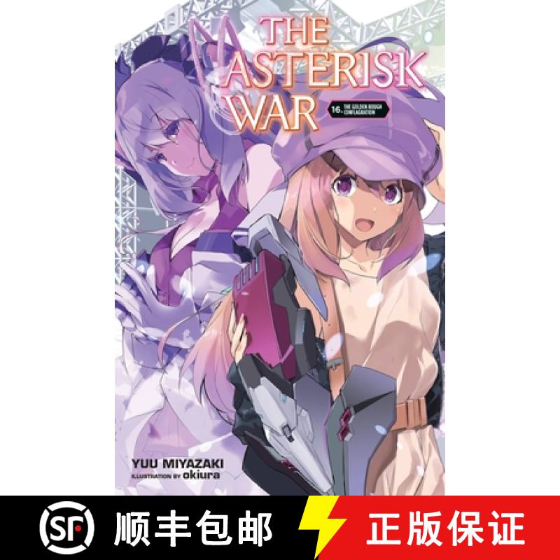 【3-4周达】The Asterisk War, Vol. 16 (Light Novel): Volume 16 [9781975348601]