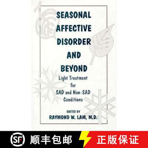【3-4周达】精装 Seasonal Affective Disorder and Beyond – Light Treatment for SAD and Non–SAD Condit... [9780880488679]