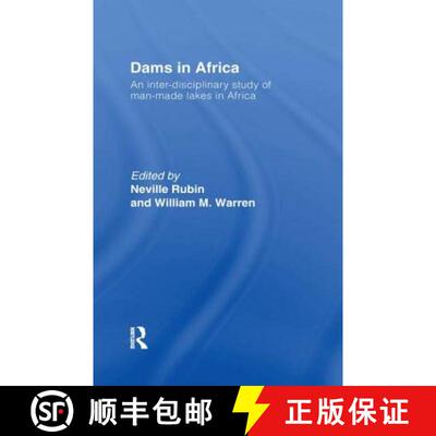 【3-4周达】精装 Dams in Africa Cb : An Inter-Disciplinary Study of Man-Made Lakes in Africa [9780714612485]