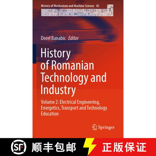 【3-4周达】History of Romanian Technology and Industry: Volume 2: Electrical Engineering, Energetics,... [9783031391934]