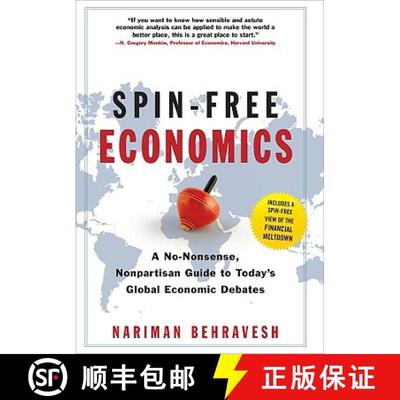 【3-4周达】SPIN-FREE ECONOMICS: A No-Nonsense, Non-Partisan Guide to Today's Global Economic Debates [9780071549035]