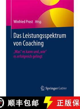 【3-4周达】Das Leistungsspektrum von Coaching: Was es kann und wie es erfolgreich gelingt [9783658189341]