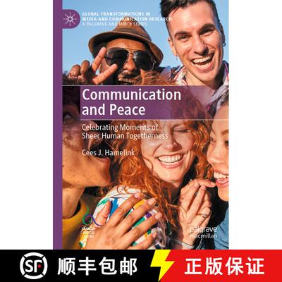 【3-4周达】Communication and Peace : Celebrating Moments of Sheer Human Togetherness [9781349699933]