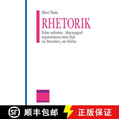 【3-4周达】Rhetorik: Sicher auftreten - überzeugend argumentieren beim Chef, vor Besuchern, am Telef... [9783409291484]