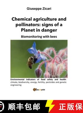 预订 Chemical agriculture and pollinators: signs of a Planet in danger [9791221438642]
