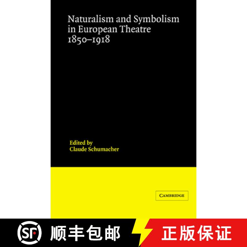 【3-4周达】Naturalism and Symbolism in European Theatre 1850–1918: - Naturalism and Symbolism in Eur... [9780521230148]