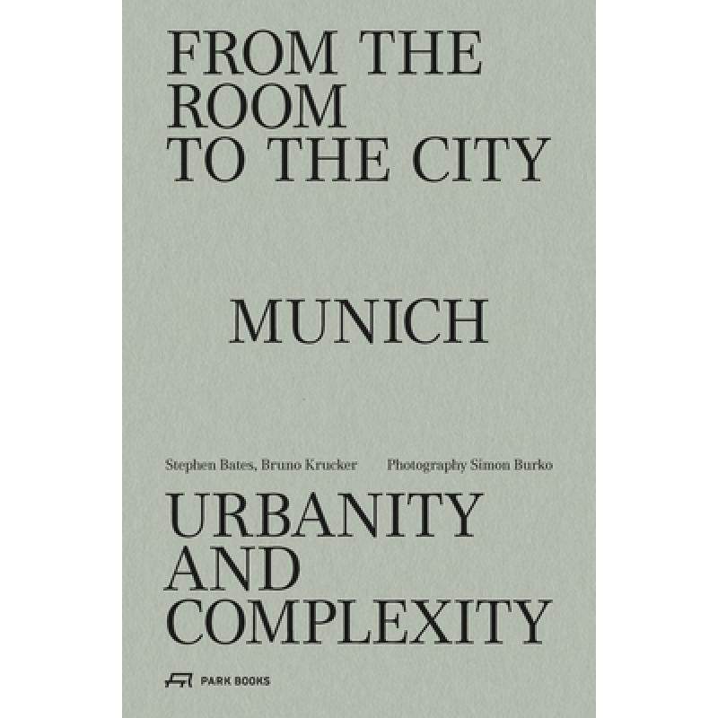 from the room to the city: munich - urbanity and complexity