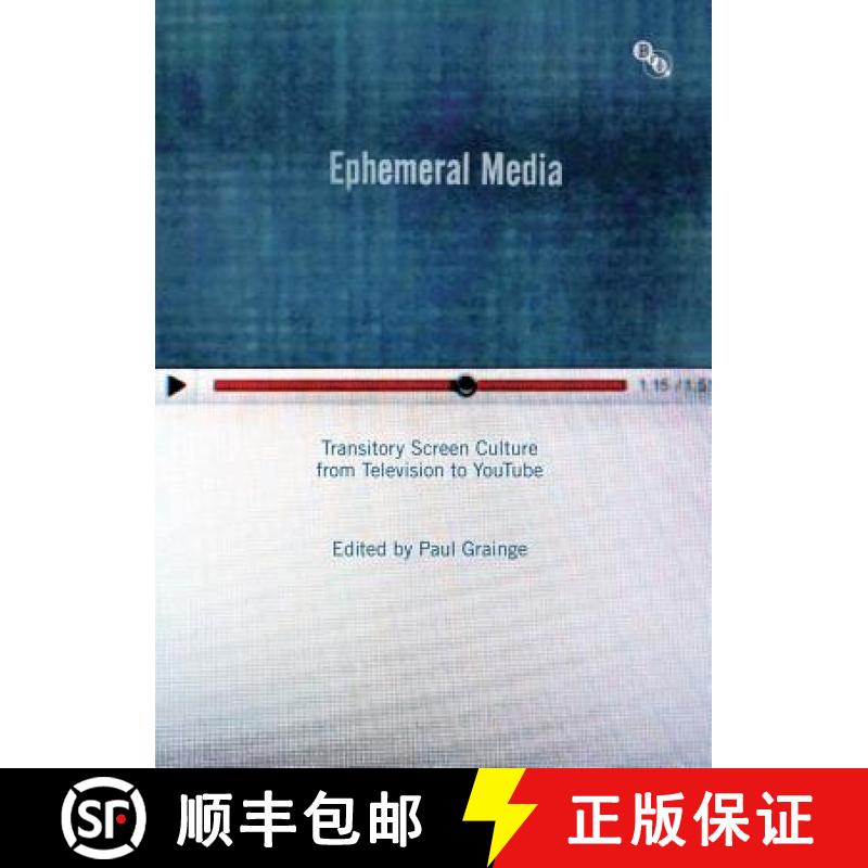 【3-4周达】Ephemeral Media: Transitory Screen Culture from Television to YouTube [9781844574346]