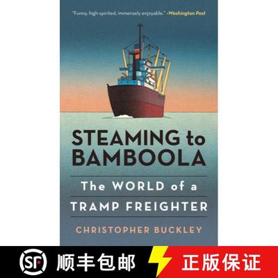 【3-4周达】Steaming to Bamboola : The World of a Tramp Freighter [9781493073924]
