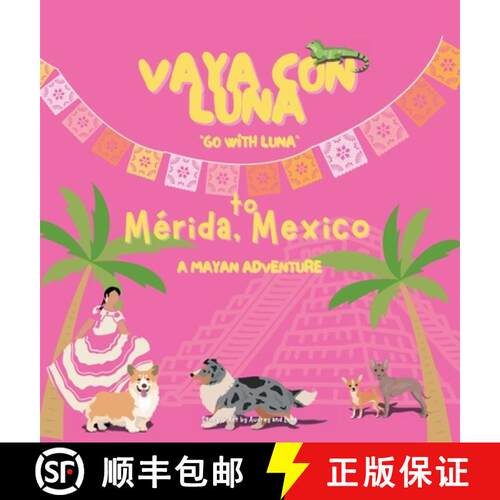 【3-4周达】精装 Vaya con Luna to Mérida, Mexico: A Mayan Adventure [9798330416240]