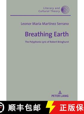 【3-4周达】Breathing Earth : The Polyphonic Lyric of Robert Bringhurst [9783631842584]