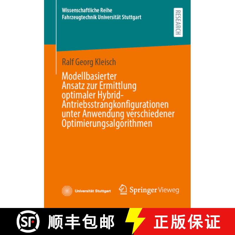 【3-4周达】Modellbasierter Ansatz Zur Ermittlung Optimaler Hybrid-Antriebsstrangkonfigurationen Unter... [9783658476366]