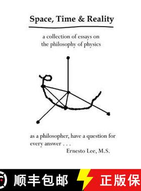 【3-4周达】Space, Time and Reality: Todays Philosophy...Tomorrows Physics [9781581128635]