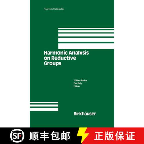 【3-4周达】Harmonic Analysis on Reductive Groups [9781461267683]
