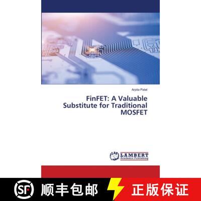 【2-3周达】FinFET: A Valuable Substitute for Traditional MOSFET [9786207457984]