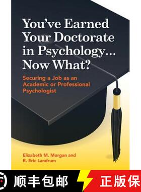 【3-4周达】You've Earned Your Doctorate in Psychology... Now What?: Securing a Job as an Academic or ... [9781433811456]