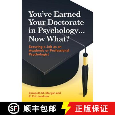 【3-4周达】You've Earned Your Doctorate in Psychology... Now What?: Securing a Job as an Academic or ... [9781433811456]