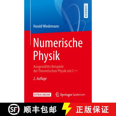 【3-4周达】Numerische Physik : Ausgewählte Beispiele der Theoretischen Physik mit C++ (2. Auflage 2019) [9783662581858]