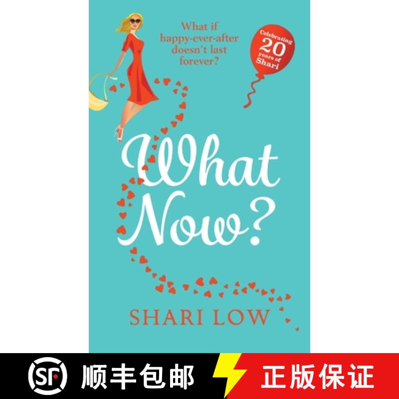 【2-3周达】What Now?: A hilarious romantic comedy you won't be able to put down from #1 bestseller Sh... [9781801625692]
