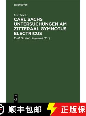 【3-4周达】Carl Sachs Untersuchungen am Zitteraal Gymnotus electricus [9783112343296]