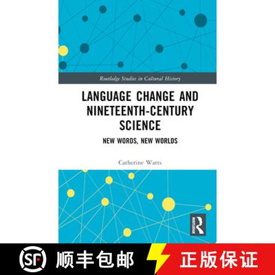 【3-4周达】Language Change and Nineteenth-Century Science: New Words, New Worlds [9780367709839]