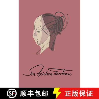 【3-4周达】Im Zeichen der Frau: Erste Bundesausstellung des Deutschen Frauenringes München 21. Juli ... [9783663198291]