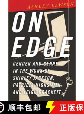 预订 On Edge: Gender and Genre in the Work of Shirley Jackson, Patricia Highsmith, and Leigh Brackett [9780814215746]