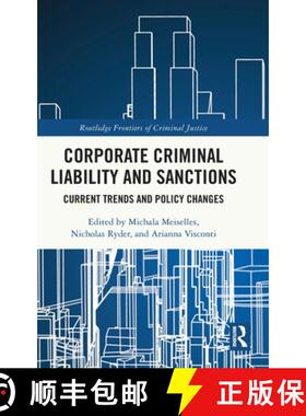 【3-4周达】Corporate Criminal Liability and Sanctions: Current Trends and Policy Changes [9781032349961]