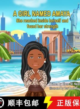 预订 A Girl Named Amaya: She reached inside herself and found her strength [9781737119920]