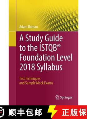 【3-4周达】A Study Guide to the Istqb(r) Foundation Level 2018 Syllabus: Test Techniques and Sample M... [9783319987392]