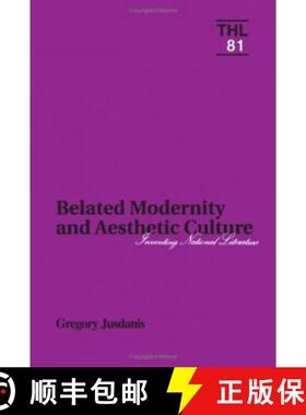 【3-4周达】Belated Modernity and Aesthetic Culture: Inventing National Literature [9780816619801]