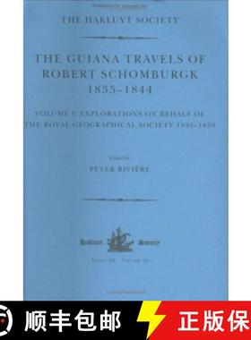 预订 The Guiana Travels of Robert Schomburgk / 1835-1844 / Volume I / Explorations on behalf of the R... [9780904180862]